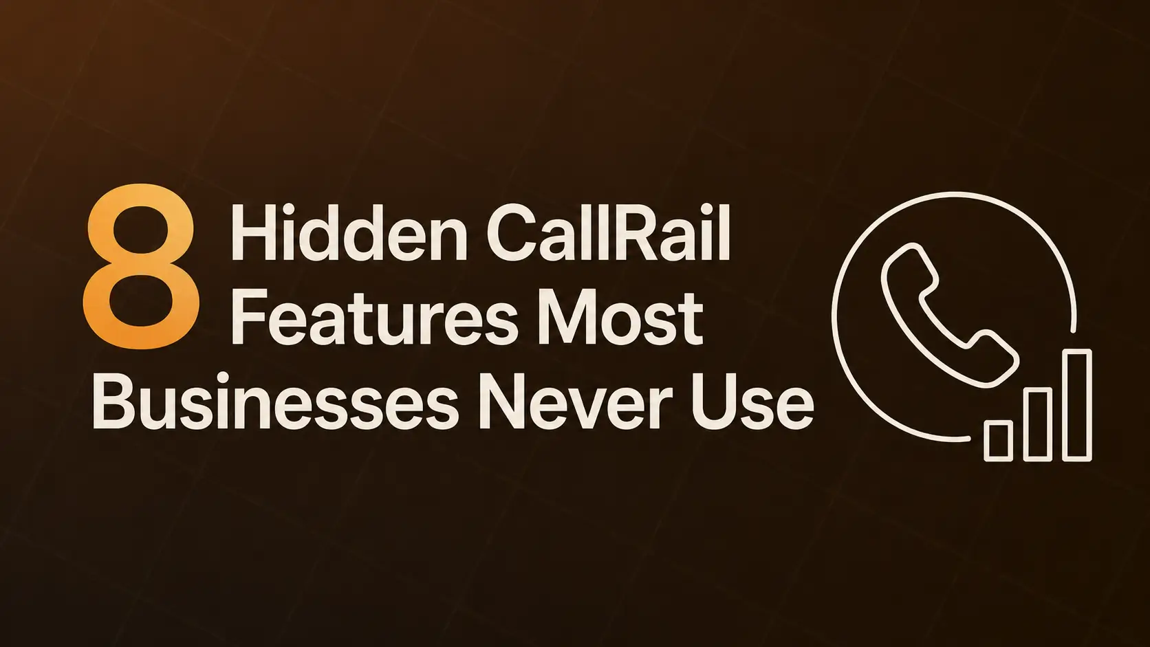 8 Hidden CallRail Features Most Businesses Never Use